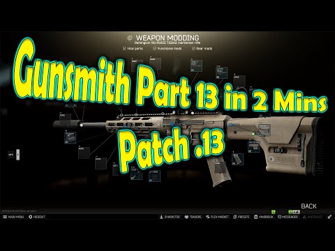 Gunsmith Part 13 Guide || Escape From Tarkov || Updated for Patch .13