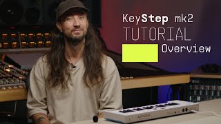 Video thumbnail for Tutorial | KeyStep mk2 - Overview by Arturia