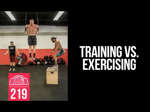 TRAINING vs. EXERCISING - 219