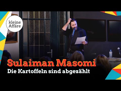 Sulaiman Masomi / Die Kartoffeln sind abgezählt / Kleine Affäre