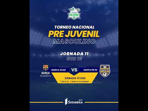 Torneo Nacional Prejuvenil Masculino 2026 Barca Academy vs  Santa Fe Fútbol Club