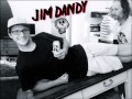 JIM DANDY // NO KNEES NICK