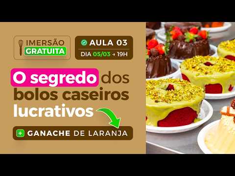 Aula 3 - O Segredo dos Bolos Caseiros Lucrativos