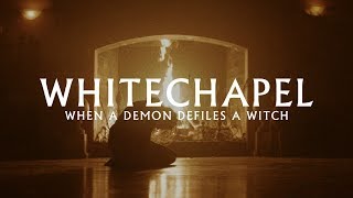 Whitechapel - When a Demon Defiles a Witch (OFFICIAL VIDEO)