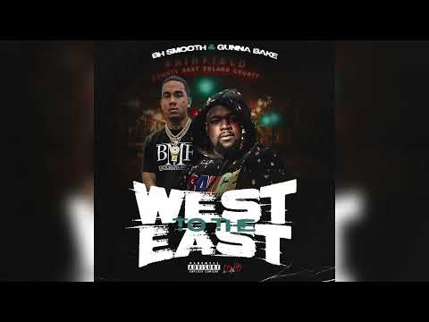 Gunna Bake X BH Smooth - West To The East (Official Audio)
