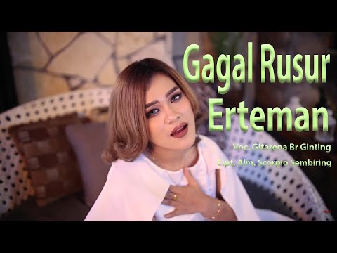 Lagu Karo Terbaru GAGAL RUSUR ERTEMAN - Gitarena Br Ginting [Official Music Video]