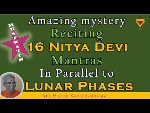Amazing and little-known facts : Reciting 16 Nitya Devi Mantras in Parallel to Lunar Phases