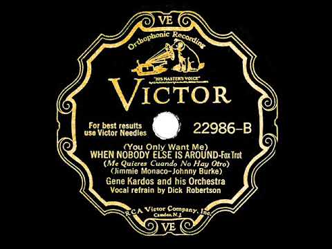 1932 Gene Kardos - (You Only Want Me) When Nobody Else Is Around (Dick Robertson, vocal)
