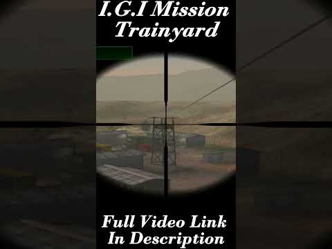 Project I.G.I (I'm Going In) Mission #1 [Trainyard]