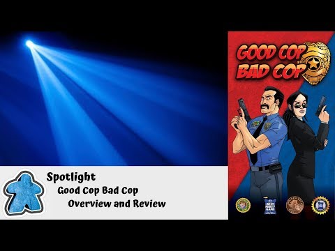 Spotlight - Good Cop Bad Cop 3rd Edition Overview and Review