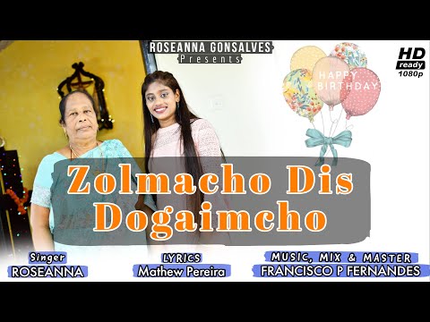 Zolmacho Dis Dogaimcho | Birthday Toast Song | Roseanna Gonsalves