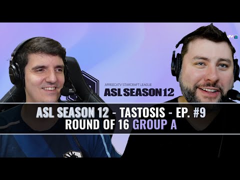 [ENG] AfreecaTV StarLeague(ASL) S12 Ro.16 Group A (Tastosis)