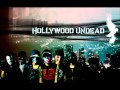 Hollywood Undead - Everywhere I go ...