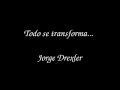 Todo se transforma... - Jorge Drexler