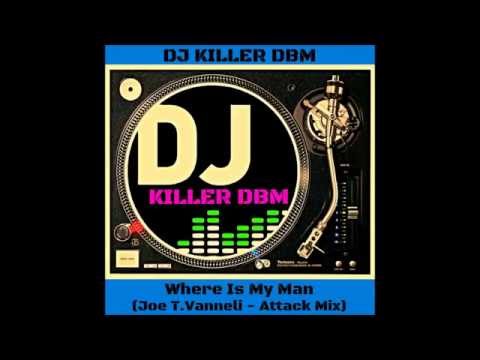 Where Is My Man (Joe T Vanneli - Attack Mix)