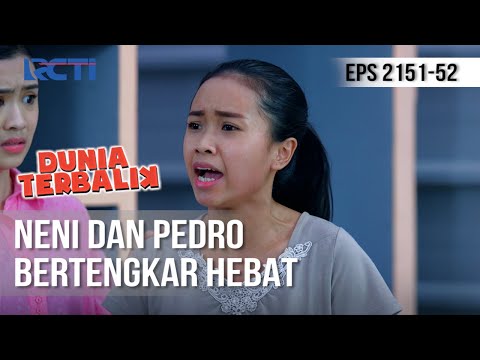 Dunia Terbalik - Pertengkaran Hebatpun Terjadi Antara Neni dan Pedro [23 Juli 2020]
