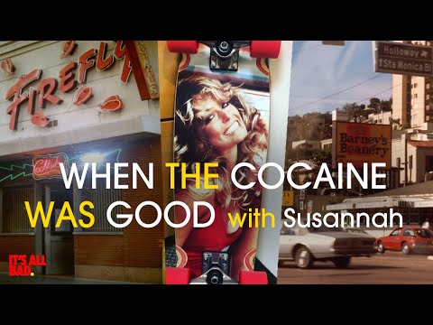 When the Cocaine was Good with Susannah