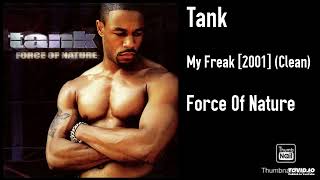 Tank - My Freak [2001] (Clean)