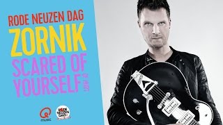 Rode Neuzen Dag: Zornik - Scared Of Yourself