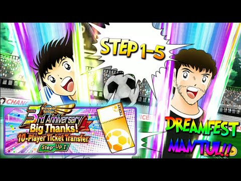 STEP 1-5 3rd ANNIV TICKETS!! DAPAT DREAMFEST MANTUL!! 🔥🔥 (Captain Tsubasa Dream Team INDONESIA)