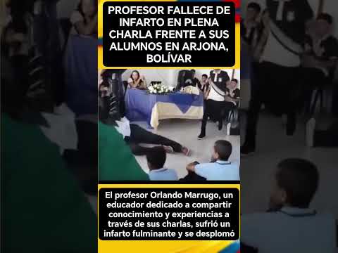 PROFESOR FALLECE DE INFARTO EN PLENA CHARLA FRENTE A SUS ALUMNOS EN ARJONA, BOLÍVAR #viralshort