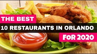 The Best 10  Restaurants in Orlando for 2020