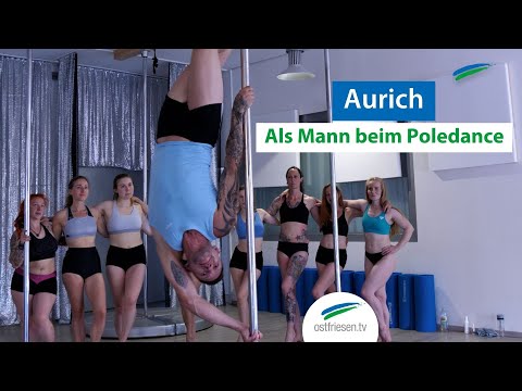 Aurich: Als Mann beim Poledance