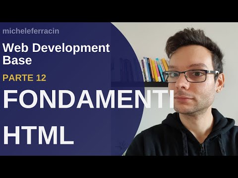 Impara velocemente e GRATIS i fondamenti HTML - Web development base - Parte 12