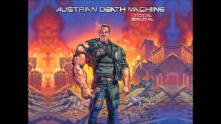 Austrian Death Machine - Screw you (Benny)