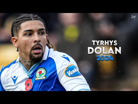 Tyrhys Dolan 2024 - Crazy Skills, Assists & Goals - Blackburn Rovers | HD