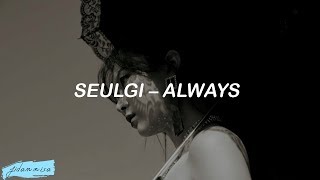 Seulgi (슬기) – 'Always (The Crowned Clown OST Part. 5)' Easy Lyrics