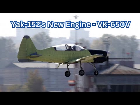 Yakovlev's Yak-152 to Feature Russian-Made VK-650V Engine