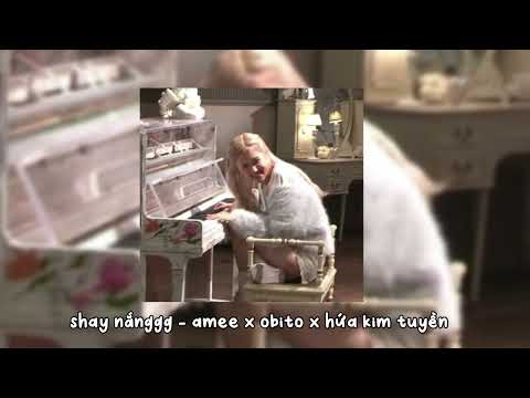 Shay Nắnggg - AMEE x OBITO x HỨA KIM TUYỀN (speed up by 𝙬𝙖𝙘𝙠𝙪 𝙬𝙖𝙘𝙠𝙪)
