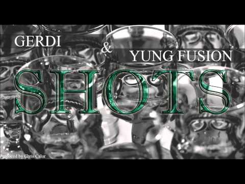 Gerdi. - Liquor shots ft. Yung Fusion