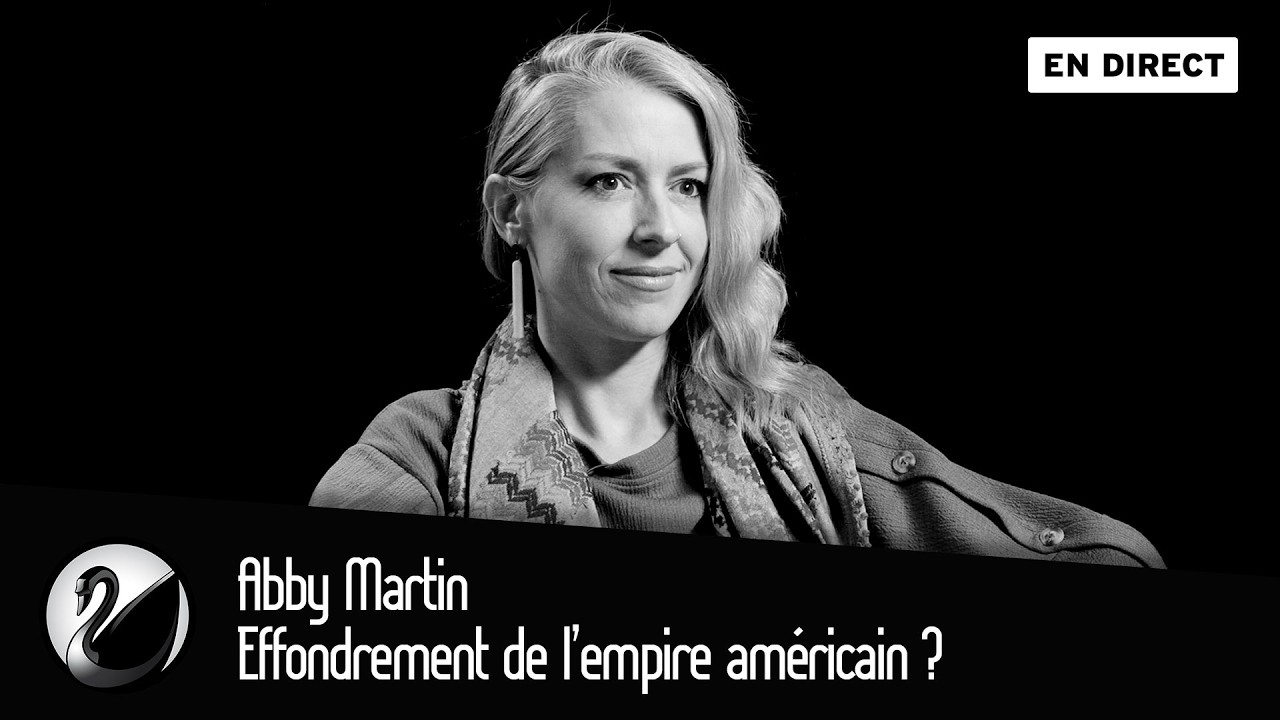 Effondrement de l’empire américain ? Abby Martin