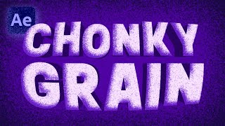 Chunky Grain + 3 FREE Presets! \\ After Effects Tutorial