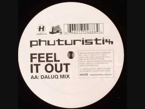 Phuturistix - Feel it Out (Daluq Remix)
