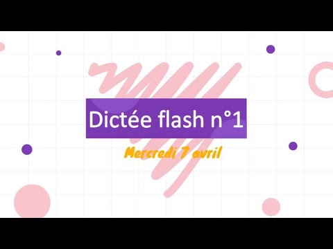 Dictée flash n°1 (leçon 19)