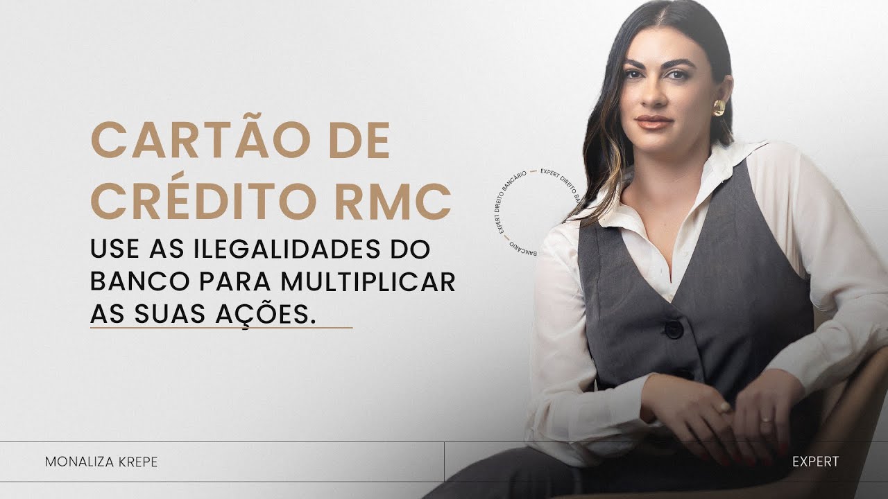 CARTÃO DE CRÉDITO RMC - USE AS ILEGALIDADES DO BANCO PARA MULTIPLICAR AS SUAS AÇÕES