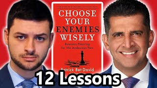 EVERYTHING I Learnt From Choose Your Enemies Wisely by Patrick Bet David