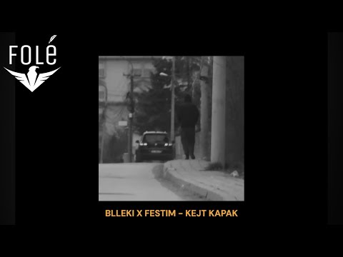 BLLEKI x FESTIM - KEJT KAPAK