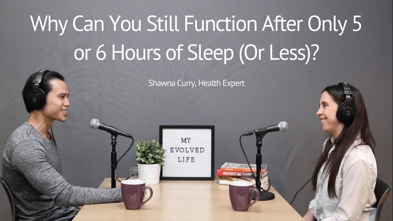 Why Can You Still Function After Only 5 or 6 Hours of Sleep (Or Less)?