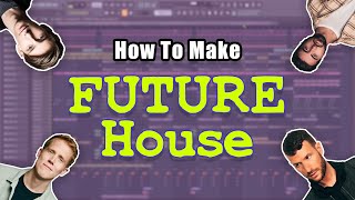 How To Make Future House In Fl studio