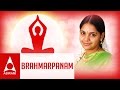 Brahmarpanam | Sacred Mantras To Enrich Daily Life Vol 1 | Devotional Songs | By Krishnan