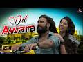 Dil Awara New Song 2026 Dhurandhar Ranveer Singh Sara Arjun Romantic Hindi Song Video 4K