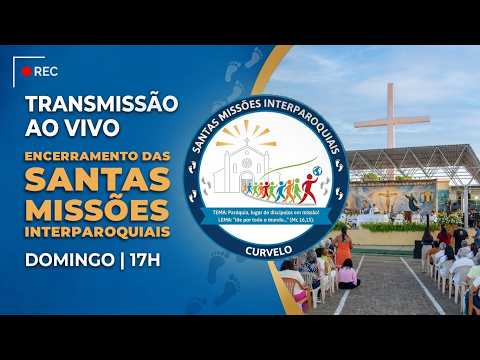 Santa Missa de Encerramento das Santas Missões Interparoquiais | Curvelo-MG
