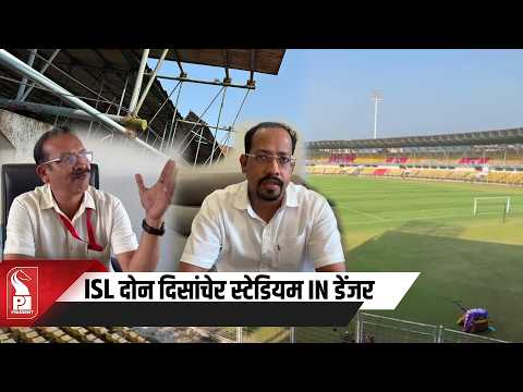 ISL in 3 Days, Rooftop Repairs Still Pending at Nehru Stadium-Fatorda 