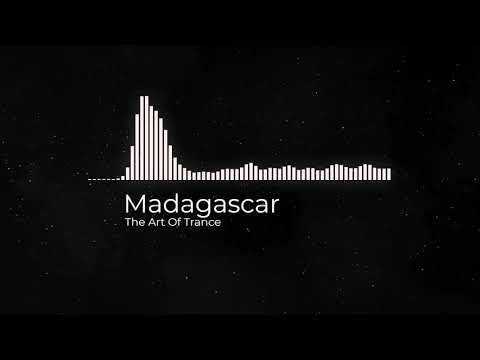Art Of Trance - Madagascar
