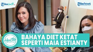 Bahaya Diet Ketat Demi Berat Badan Ideal Tidak Baik untuk Kesehatan Tubuh, seperti Maia Estianty