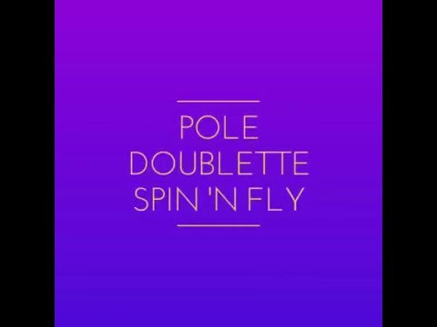 Pole Doublette Spin 'n Fly